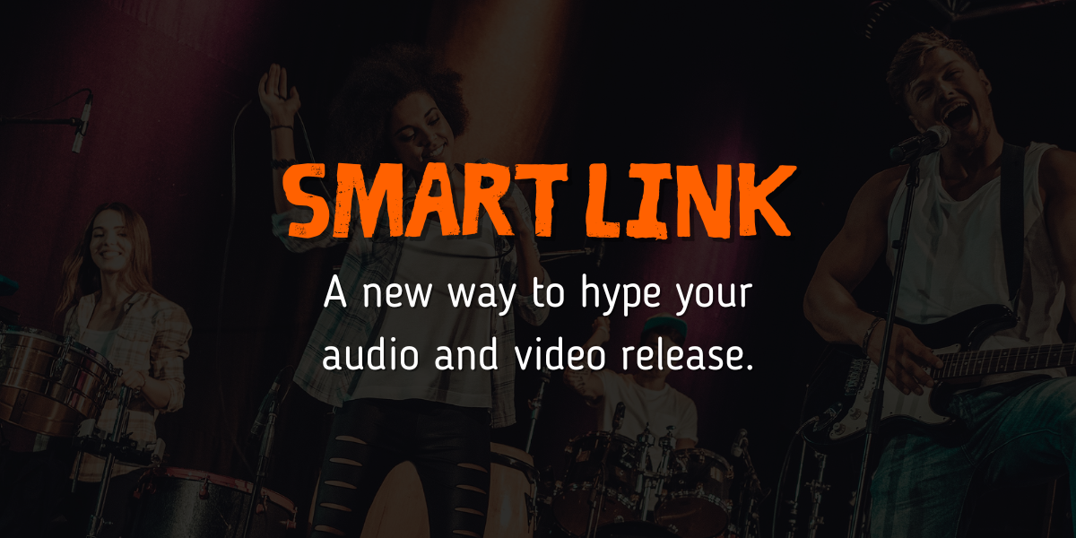SmartLink: A New Way to Hype Your Audio and Video Release.