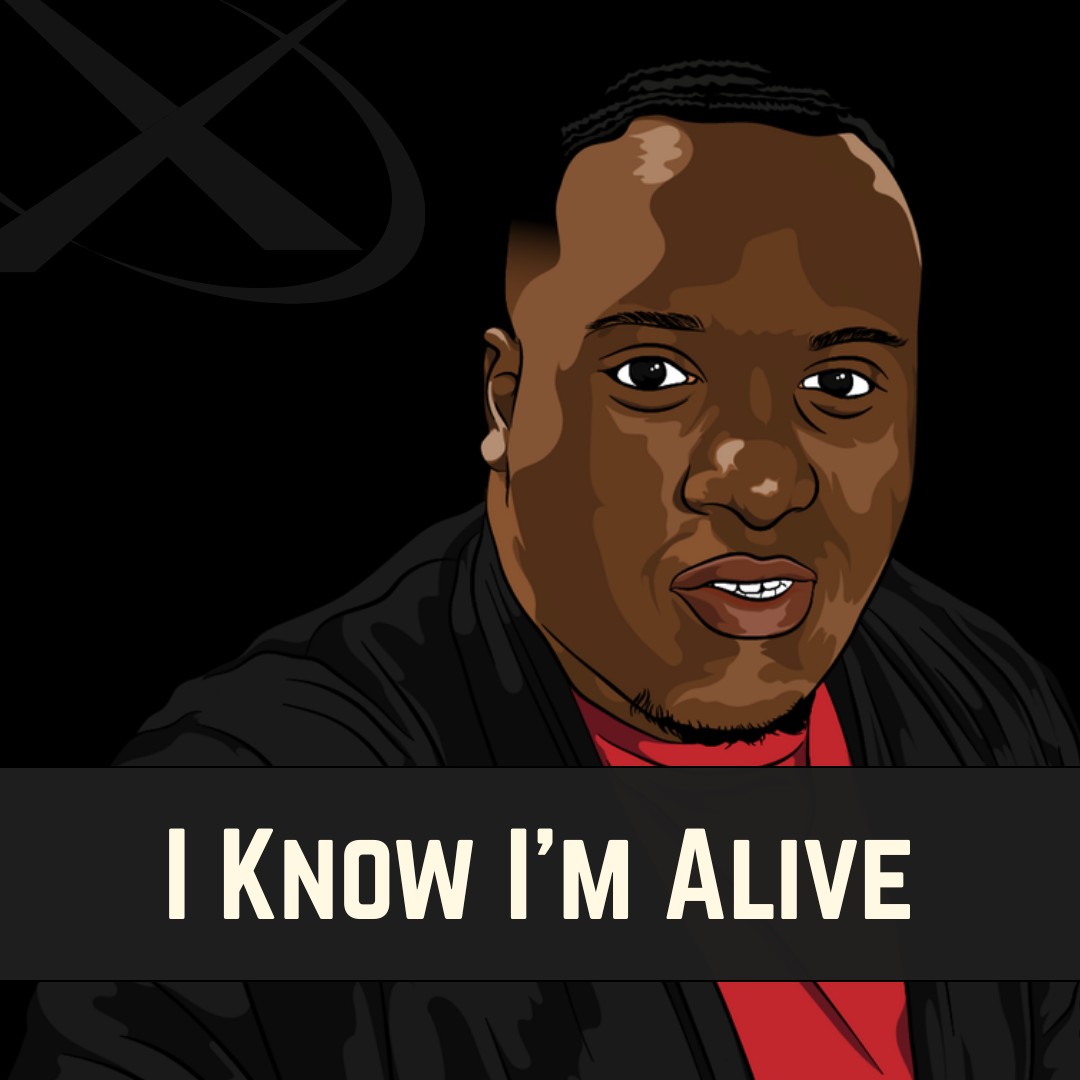 I Know I'm Alive